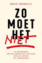 Zo moet het niet (9789000396047, Rolf Dobelli), Boeken, Psychologie, Verzenden, Nieuw