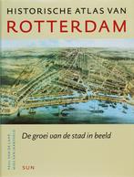 Historische atlas van Rotterdam / Historische atlassen, Boeken, Geschiedenis | Stad en Regio, Verzenden, Zo goed als nieuw, P. van de Laar