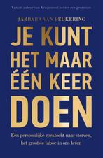Je kunt het maar één keer doen 9789000372133, Boeken, Literatuur, Verzenden, Gelezen, Barbara van Beukering