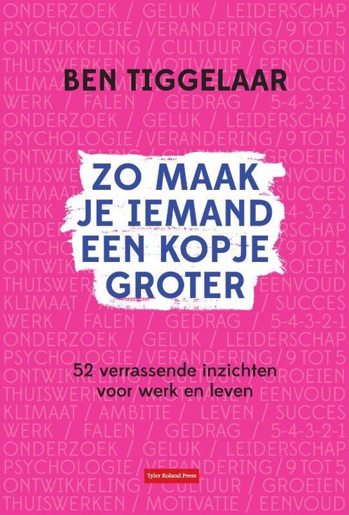 Zo maak je iemand een kopje groter 9789083099729, Boeken, Psychologie, Zo goed als nieuw, Verzenden