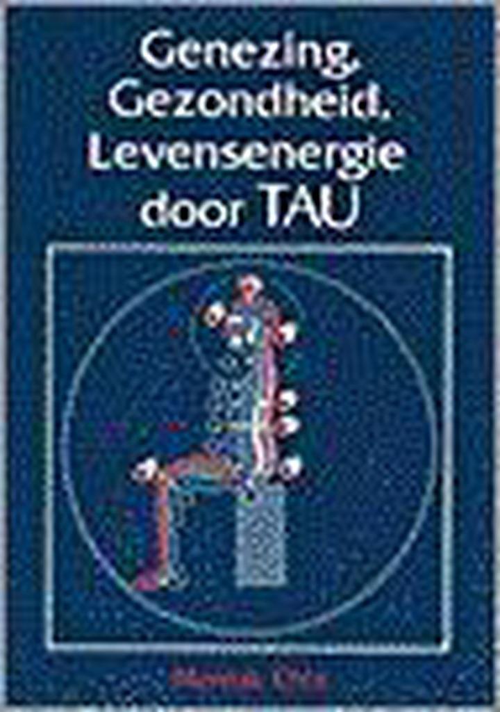 Genezing, gezondheid, levensenergie door tau 9789063252823, Boeken, Gezondheid, Dieet en Voeding, Gelezen, Verzenden