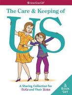The Care & Keeping of Us 9781609589783, Verzenden, Zo goed als nieuw, American Girl Publishing