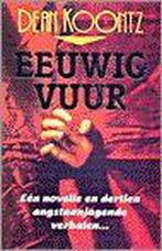 Eeuwig vuur 9789024524280 Dean R. Koontz, Boeken, Verzenden, Zo goed als nieuw, Dean R. Koontz