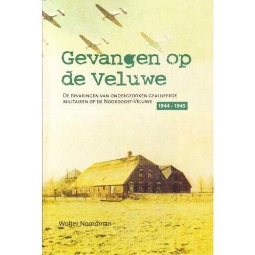 Gevangen op de Veluwe 9789043505390, Livres, Guerre & Militaire, Envoi