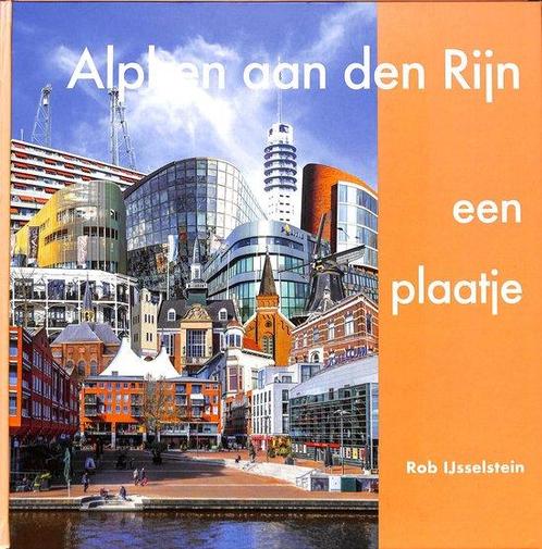 Alphen aan den Rijn, een plaatje 9789082712704, Boeken, Kunst en Cultuur | Fotografie en Design, Zo goed als nieuw, Verzenden