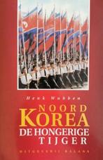 NOORD-KOREA, DE HONGERIGE TIJGER 9789050183574 H. Wubben, Verzenden, H. Wubben