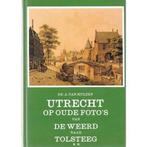 Utrecht op oude fotos van De Weerd naar Tolsteeg, Boeken, Gelezen, Dr. A. van Hulzen, P.J. Bouman, Verzenden