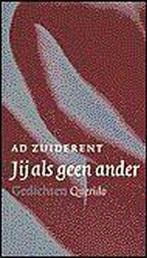 Jij Als Geen Ander 9789021489759 A. Zuiderent, Verzenden, A. Zuiderent