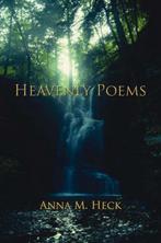 Heavenly Poems 9781425953393, Gelezen, Anna M. Heck, Anna M. Heck, Verzenden