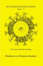 De astrologische duiding 5 - Huisheren en huisverbanden, Boeken, Karen M. Hamaker-Zondag, Karen Hamaker-Zondag, Zo goed als nieuw