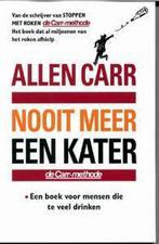 Nooit meer een kater 9789022530252 Allen Carr, Boeken, Verzenden, Gelezen, Allen Carr