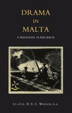 Drama In Malta: Drama In Malta, Weldon, Lcol H.E. C., H. E. C. Weldon, Zo goed als nieuw, Verzenden
