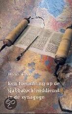 Een Toelichting Op De Sjabbatochtenddienst In De Synagoge, Boeken, Godsdienst en Theologie, Verzenden, Zo goed als nieuw, B. Heyl