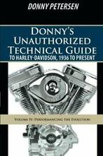 Donnys Unauthorized Technical Guide to Harley-. Petersen,, Petersen, Donny, Verzenden