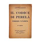 Aldo Palazzeschi - Il Codice di Perelà - 1911-1911, Antiquités & Art, Antiquités | Livres & Manuscrits