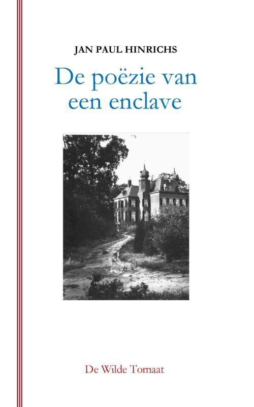 De poëzie van een enclave 9789082428865 Jan Paul Hinrichs, Boeken, Overige Boeken, Gelezen, Verzenden