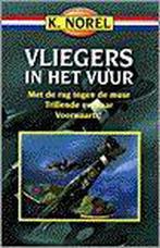 VLIEGERS IN HET VUUR OMNIBUS (8E DR) 9789000027132 NOREL, Boeken, Kinderboeken | Jeugd | 13 jaar en ouder, Verzenden, Gelezen