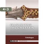 Fragmenting the Chieftain – Catalogue / Palma / 15, Verzenden, Zo goed als nieuw, Sasja van der Vaart-Verschoof
