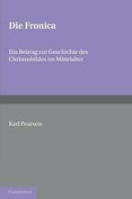 Die Fronica: Ein Beitrag Zur Geschichte Des Chr, Pearson,, Pearson, JR. Fre, Verzenden