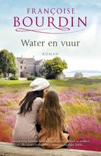 Water en vuur 9789022571484, Livres, Francoise Bourdin, Verzenden