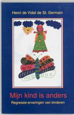 Mijn kind is anders 9789020282184, Boeken, Verzenden, Gelezen, H. de Vidal de Saint Germain