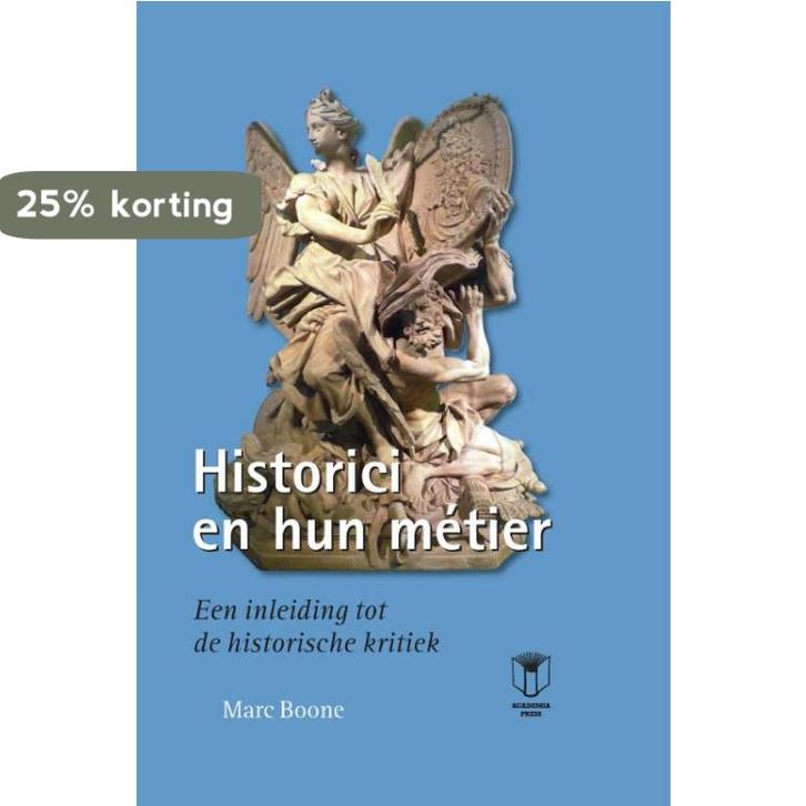 Historici en hun métier 9789038225289 Marc Boone, Boeken, Geschiedenis | Wereld, Gelezen, Verzenden