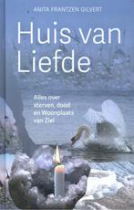 Huis van Liefde 9789493191808 Anita Frantzen Gilvert, Boeken, Verzenden, Zo goed als nieuw, Anita Frantzen Gilvert