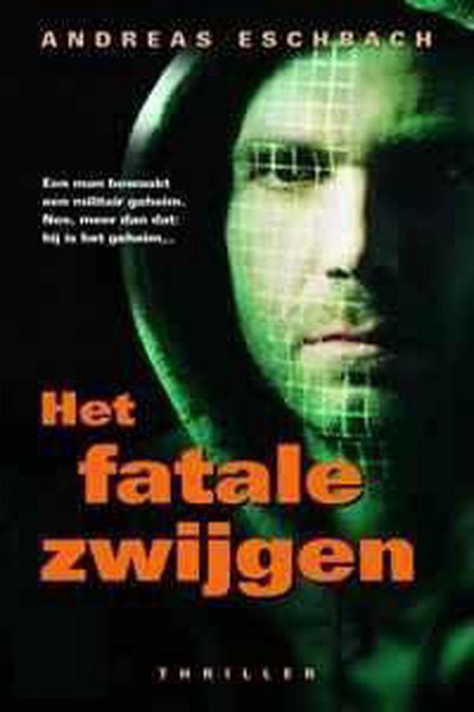 FATALE ZWIJGEN 9789061122227 Andreas Eschbach, Boeken, Thrillers, Gelezen, Verzenden