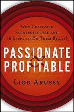 Passionate and Profitable 9780471713920, Livres, Lior Arussy, Verzenden