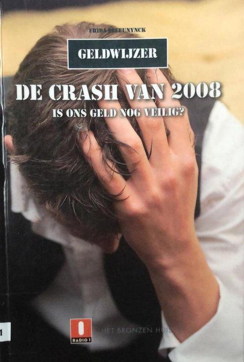 De crash van 2008 9789079669066, Boeken, Economie, Management en Marketing, Gelezen, Verzenden