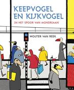 Keepvogel en Kijkvogel 9789025857172 Wouter van Reek, Boeken, Verzenden, Gelezen, Wouter van Reek