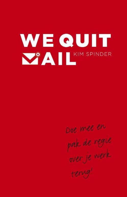We quit mail 9789047007197 Kim Spinder, Boeken, Economie, Management en Marketing, Gelezen, Verzenden