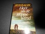 Heet als de steppewind 9789022503003 Heinz G. Konsalik, Boeken, Verzenden, Gelezen, Heinz G. Konsalik