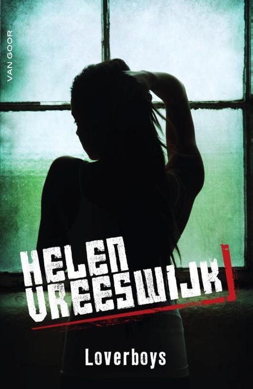 Loverboys 9789000341146 Helen Vreeswijk, Boeken, Kinderboeken | Jeugd | 13 jaar en ouder, Zo goed als nieuw, Verzenden
