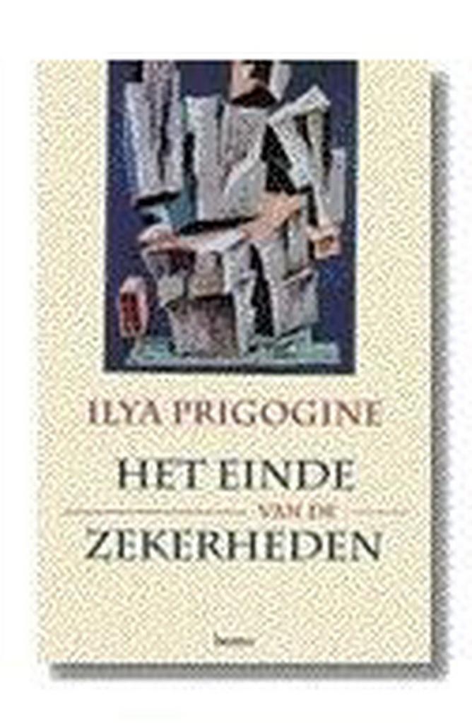 Het einde van de zekerheden 9789020929850 I. Prigogine, Livres, Philosophie, Envoi