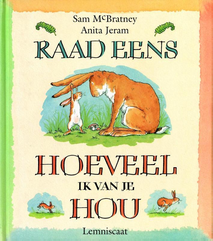 Raad eens hoeveel ik van je hou 9789047708698 Sam McBratney, Boeken, Prentenboeken en Plaatjesalbums, Zo goed als nieuw, Verzenden
