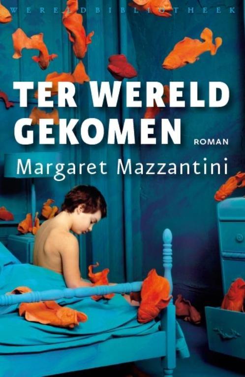 Ter wereld gekomen 9789028424104 Margaret Mazzantini, Boeken, Romans, Gelezen, Verzenden