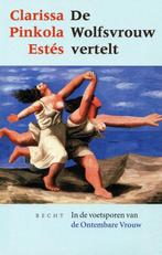 De wolfsvrouw vertelt - Clarissa Pinkola Estés - 97890230101, Boeken, Esoterie en Spiritualiteit, Verzenden, Nieuw