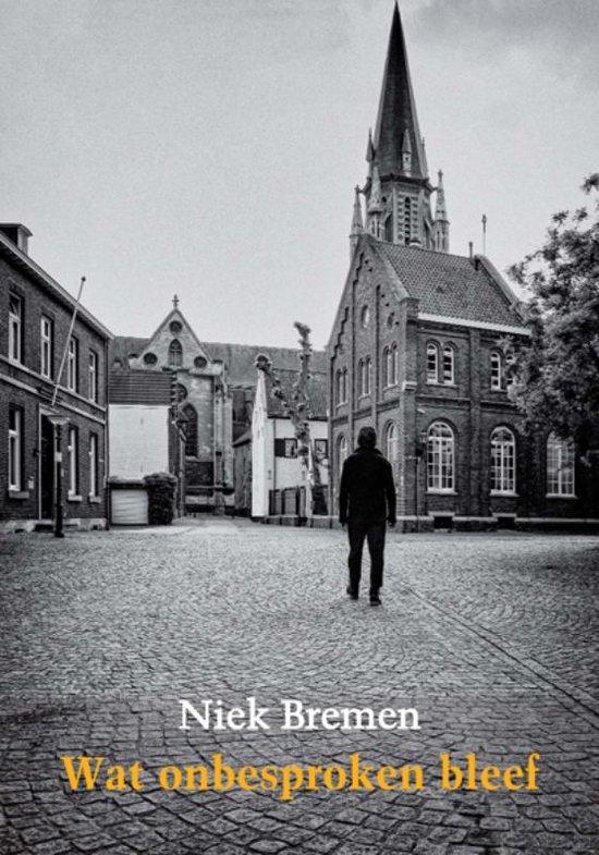 Wat onbesproken bleef 9789493214484 Niek Bremen, Boeken, Overige Boeken, Zo goed als nieuw, Verzenden