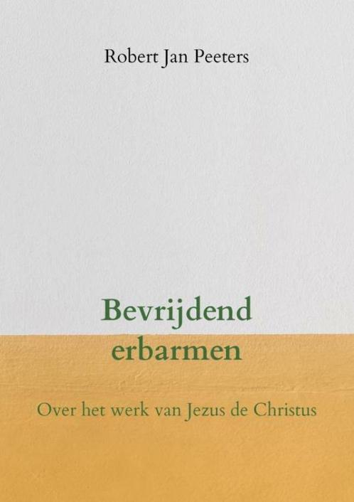 Bevrijdend erbarmen 9789403661827 Robert Jan Peeters, Boeken, Godsdienst en Theologie, Zo goed als nieuw, Verzenden