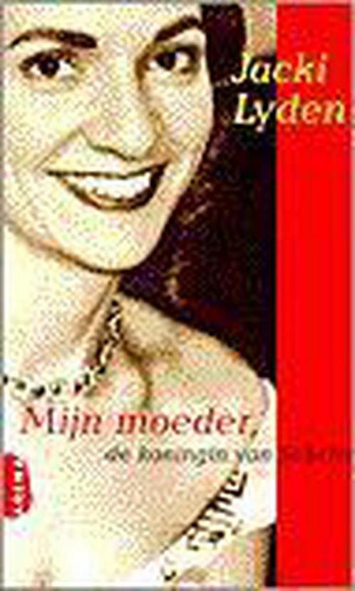 MIJN MOEDER, DE KONINGIN VAN S 9789069743189 Jackie Lyden, Boeken, Romans, Gelezen, Verzenden