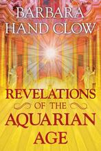 Revelations of the Aquarian Age 9781591432951, Verzenden, Barbara Hand Clow