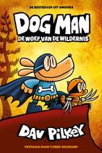 Dog Man - De woef van de wildernis 9789493189133, Boeken, Kinderboeken | Jeugd | onder 10 jaar, Gelezen, Dav Pilkey, Verzenden
