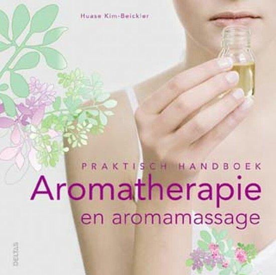 Praktisch handboek Aromatherapie en aromamassage - Huase Kim, Boeken, Esoterie en Spiritualiteit, Verzenden