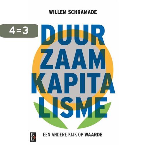 Duurzaam kapitalisme 9789461562609 Willem Schramade, Boeken, Economie, Management en Marketing, Gelezen, Verzenden
