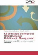 La Estrategia de Negocios Crm (Customer Relationship, Boeken, Overige Boeken, Ruiz Contreras Angelica Belen, Zo goed als nieuw