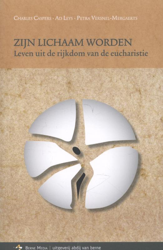 Zijn lichaam worden 9789089720580 Petra Versnel-Mergaerts, Boeken, Godsdienst en Theologie, Zo goed als nieuw, Verzenden