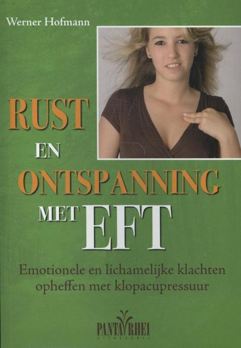 Rust en ontspanning met EFT 9789088400766 Werner Hofmann, Boeken, Gezondheid, Dieet en Voeding, Gelezen, Verzenden