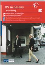 BV in balans Leerlingenboek Financiering 2A 9789042518766, Verzenden, Gelezen, E.P. van Balen