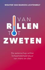 Van rillen tot zweten 9789085718352, Verzenden, Gelezen, Wouter van Marken Lichtenbelt